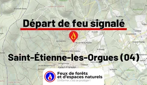 Incendie à Saint-Étienne-les-Orgues (04) : le feu est éteint